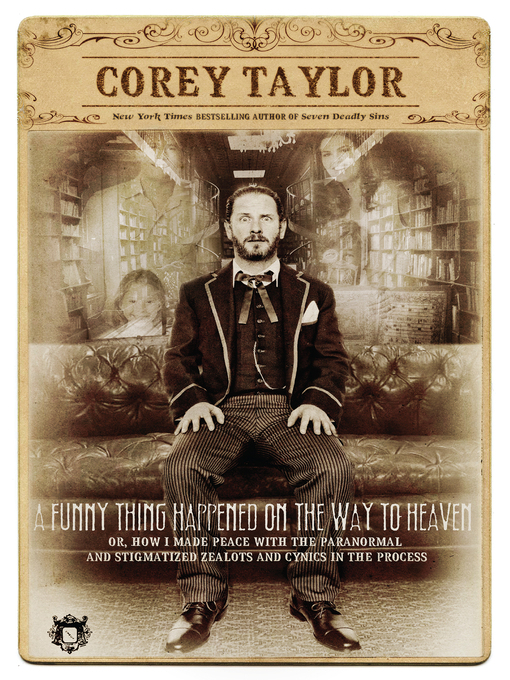 Title details for A Funny Thing Happened on the Way to Heaven by Corey Taylor - Available